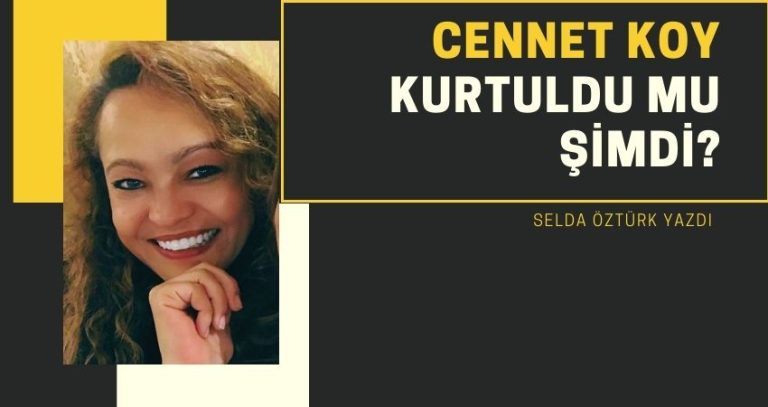 Cennet Koy Kurtuldu mu Şimdi?