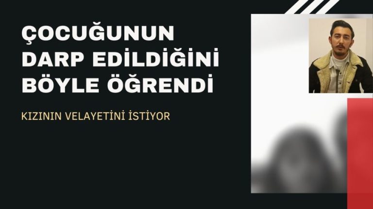 Kızı İçin Hukuk Mücadelesi Başlattı