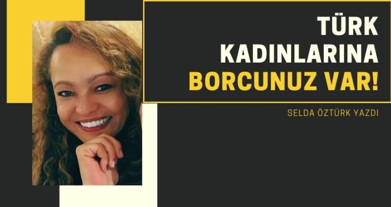 Türk Kadınına Borcunuz Var, Ey Siyasiler!