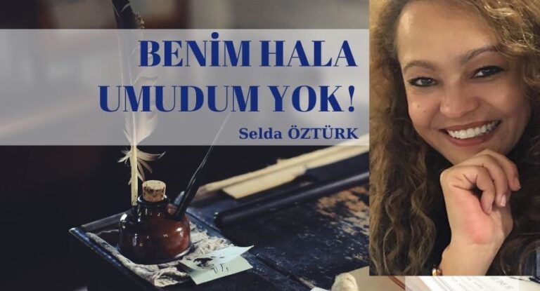 BENİM HÂLÂ UMUDUM YOK!