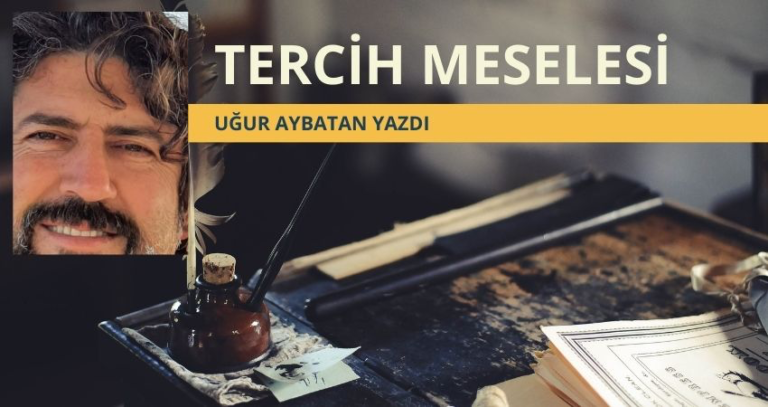 TERCİH MESELESİ