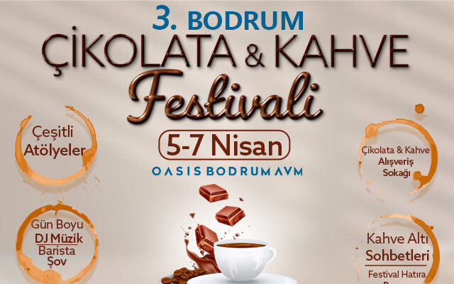Bodrum’da Çikolata ve Kahve Festivali