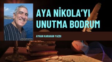 AYA NİKOLA’YI UNUTMA BODRUM