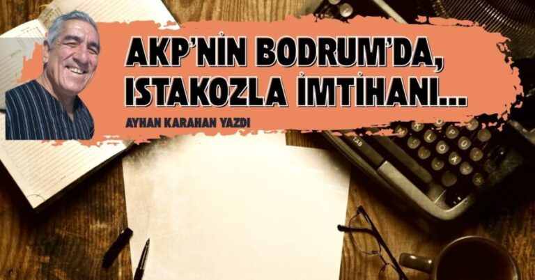 AKP’nin Bodrum’da, Istakozla İmtihanı…