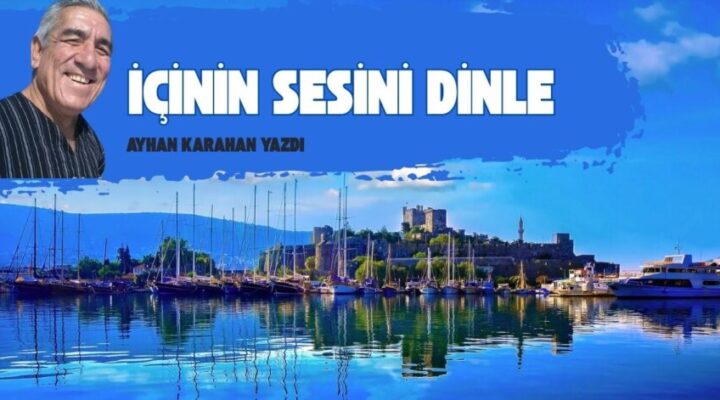 İÇİNİN SESİNİ DİNLE