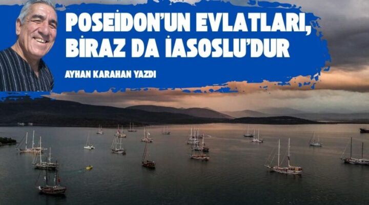 Poseidon’un Evlatları, Biraz da İasoslu’dur