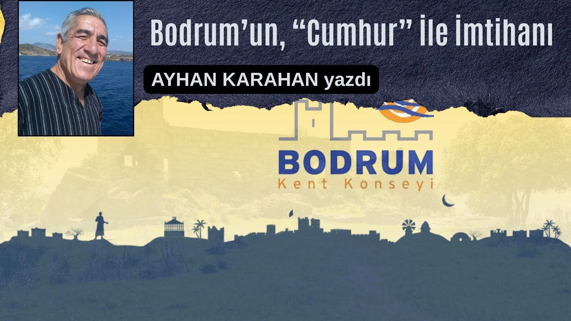 Bodrum’un, “Cumhur” İle İmtihanı